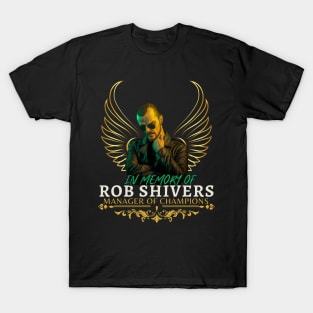 In Memory of Rob Shivers T-Shirt